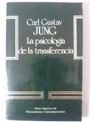 Carl Gustav Jung - Psicología De La Transferencia - Alquimia