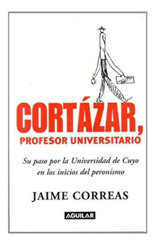 Cortazar, Profesor Universitario
