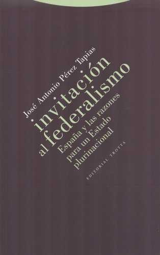 Libro Invitación Al Federalismo. España Y Las Razones Para