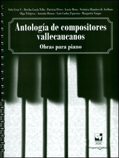 Antología De Compositores Vallecaucanos Obras Para Piano