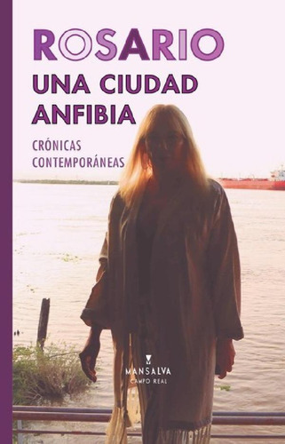 Libro - Rosario, Una Ciudad Anfibia - Aa.vv., Autores Vario
