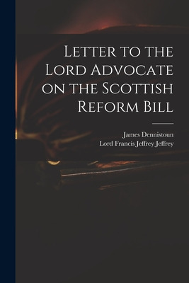 Libro Letter To The Lord Advocate On The Scottish Reform ...