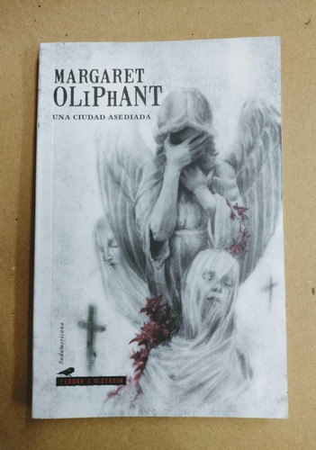 Una Ciudad Asediada - Margaret Oliphant - Ed. Sudamericana