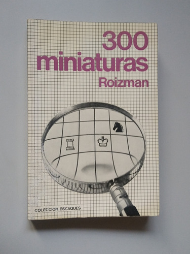 Libro Ajedrez Físico, 300 Miniaturas 