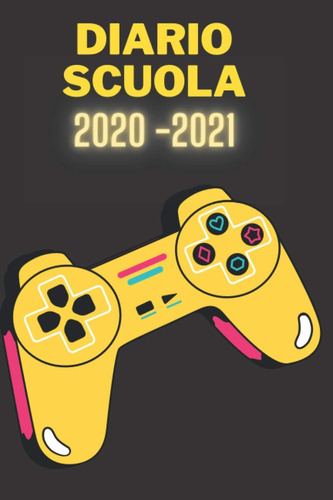 Libro: Diario Scuola 2020 2021: Agenda Scuola Giornaliera (1