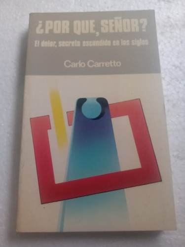 Libro Católico Manejo Del Dolor Por Qué Señor Carlo Carretto