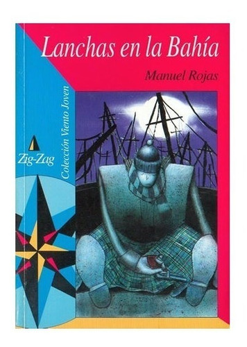 Libro Lanchas En La Bahía. Manuel Rojas