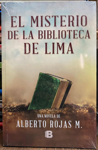 El Misterio De La Biblioteca De Lima - Alberto Rojas M.