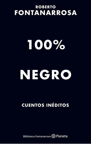 Libro 100% Negro Roberto Fontanarrosa Cuentos Fútbol