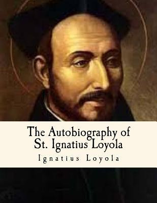 Libro The Autobiography Of St. Ignatius Loyola : Spiritua...