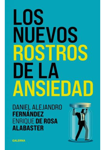 Libro Los Nuevos Rostros De La Ansiedad - Daniel Fernández