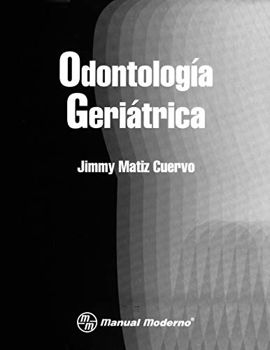 Libro Odontología Geriátrica De Jimmy Matiz Cuervo Ed: 1