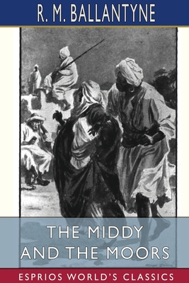 Libro The Middy And The Moors (esprios Classics) - Ballan...