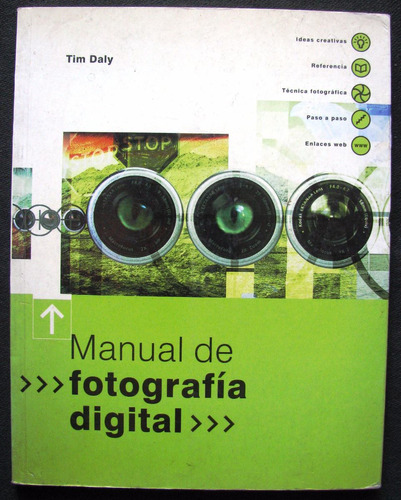 Libro De Fotografia Digital Por Tim Daly Ed. Año 2000