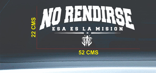 Vinil De Recorte Frase No Rendirse Esa Es La Mision 52 X 22 