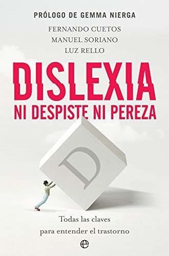 Dislexia : Ni Despiste Ni Pereza : Todas Las Claves Par&-.