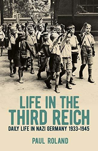 Book : Life In The Third Reich Daily Life In Nazi Germany,.