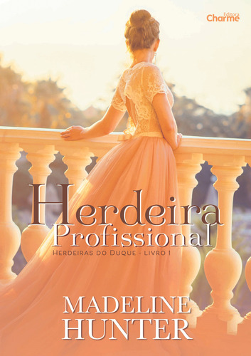 Herdeira Profissional, De Madeline Hunter. Editora Charme, Capa Mole Em Português