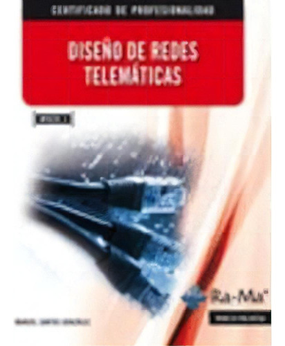 Diseãâ±o De Redes Telemãâ¡ticas (mf0228_3), De Santos Gonzalez, Manuel. Ra-ma S.a. Editorial Y Publicaciones, Tapa Blanda En Español