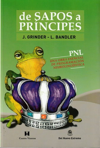 Pnl. De Sapos A Príncipes. J. Grinder Y L. Bandler