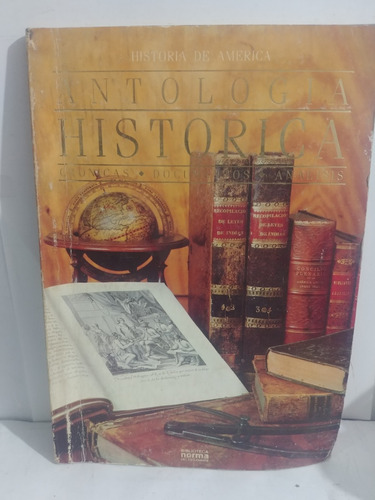 Historia De America- Antologia Historica De Norma Original 