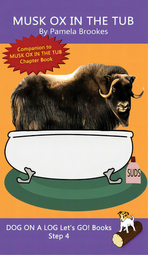 Musk Ox In The Tub: Sound-out Phonics Books Help Developing Readers, Including Students With Dysl..., De Brookes, Pamela. Editorial Dog On A Log Books, Tapa Dura En Inglés