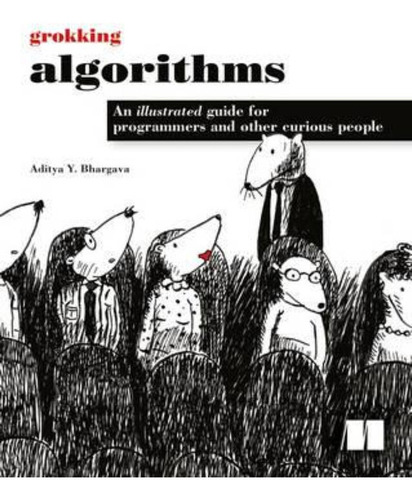 Grokking Algorithms - Aditya Y. Bhargava