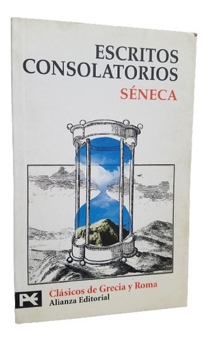 Escritos Consolatorios Marcia Helvia Polibio Seneca Alianza