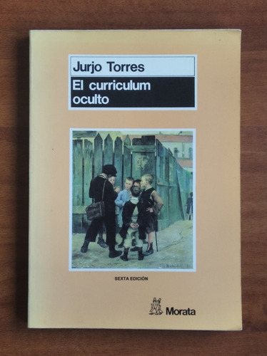 El Curriculum Oculto / Jurjo Torres