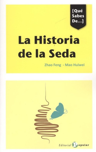 Libro La Historia De La Seda - Feng, Zhao/huiwei, Mao