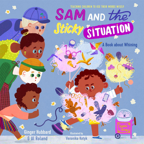 Libro: Sam And The Sticky Situation: A Book About Whining (t