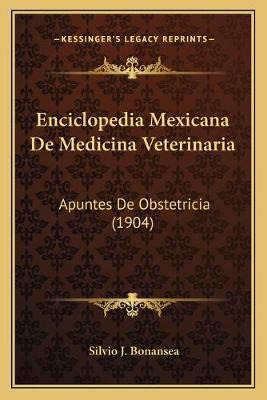 Libro Enciclopedia Mexicana De Medicina Veterinaria - Sil...