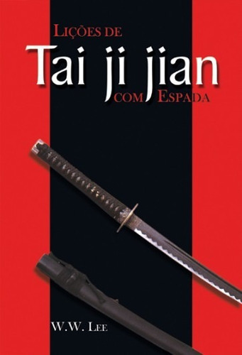 Lições De Tai Ji Jian Espada, De W. W. Lee. Editora Madras Em Português