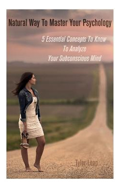 Libro Natural Way To Master Your Psychology : 5 Essential...