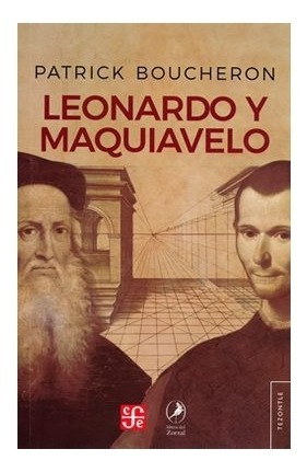 Leonardo Y Maquiavelo | Patrick Boucheron