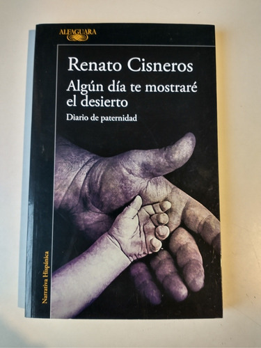 ALGún Día Te Mostraré El Desierto Renato Cisneros