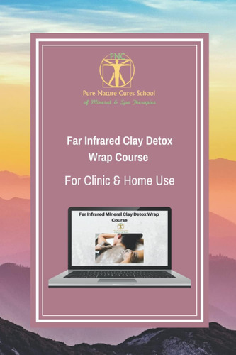 Libro: Far Infrared Clay Detox Wrap Course For Clinic & Home