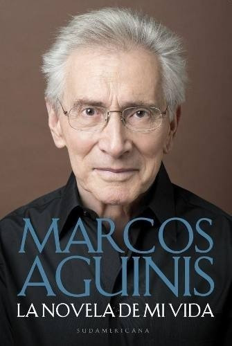La Novela De Mi Vida - Marcos Aguinis - Es