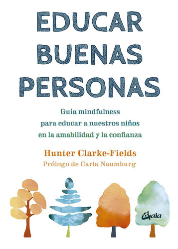 Libro: Educar Buenas Personas / Hunter Clarke Fields