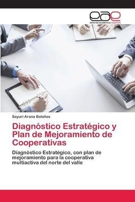 Diagnostico Estrategico Y Plan De Mejoramiento De Coopera...