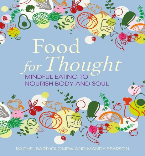 Food For Thought, De Bartholomew Rachel. Editorial Ryland Peters & Small En Inglés, 2024