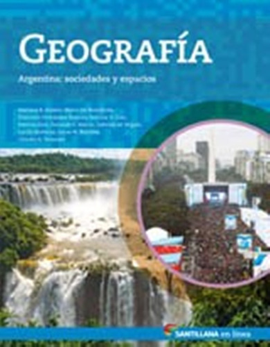 Geografía Argentina: Sociedades Y Espacios Santillana Línea