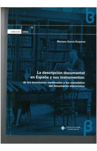 La Descripcion Monumental En España - Garcia Ruiperez,marian