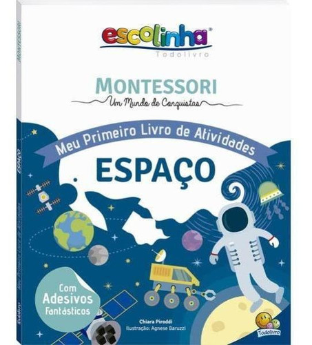 Escolinha Montessori Meu P Livro De Atividades: Espaço Esc, De Piroddi, Chiara. Editora Todolivro, Capa Mole Em Português