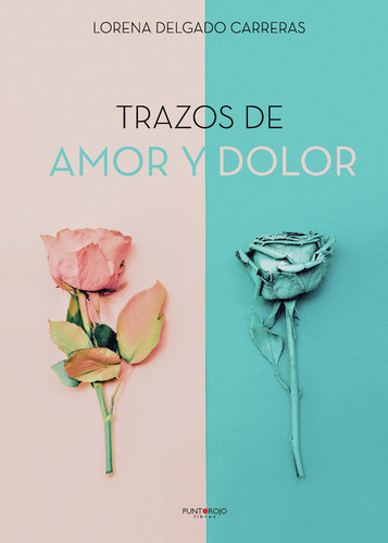 Trazos De Amor Y Dolor - Delgado Carreras,lorena