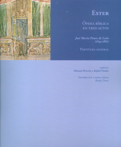 Ester Òpera Bíblica En Tres Actos José María Ponce De León 1