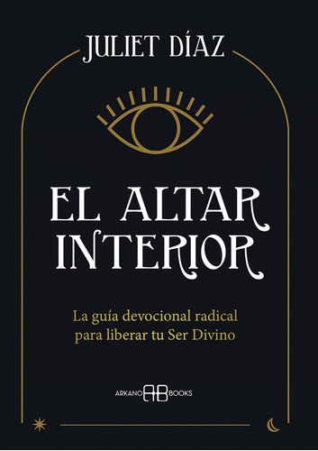 Altar Interior El-juliet Diaz-arkano Books
