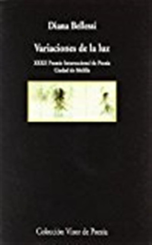 Variaciones De La Luz (visor De Poesía) / Diana Bellesi