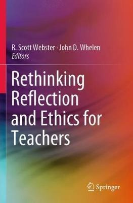 Libro Rethinking Reflection And Ethics For Teachers - R. ...