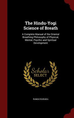 Libro The Hindu-yogi Science Of Breath: A Complete Manual...